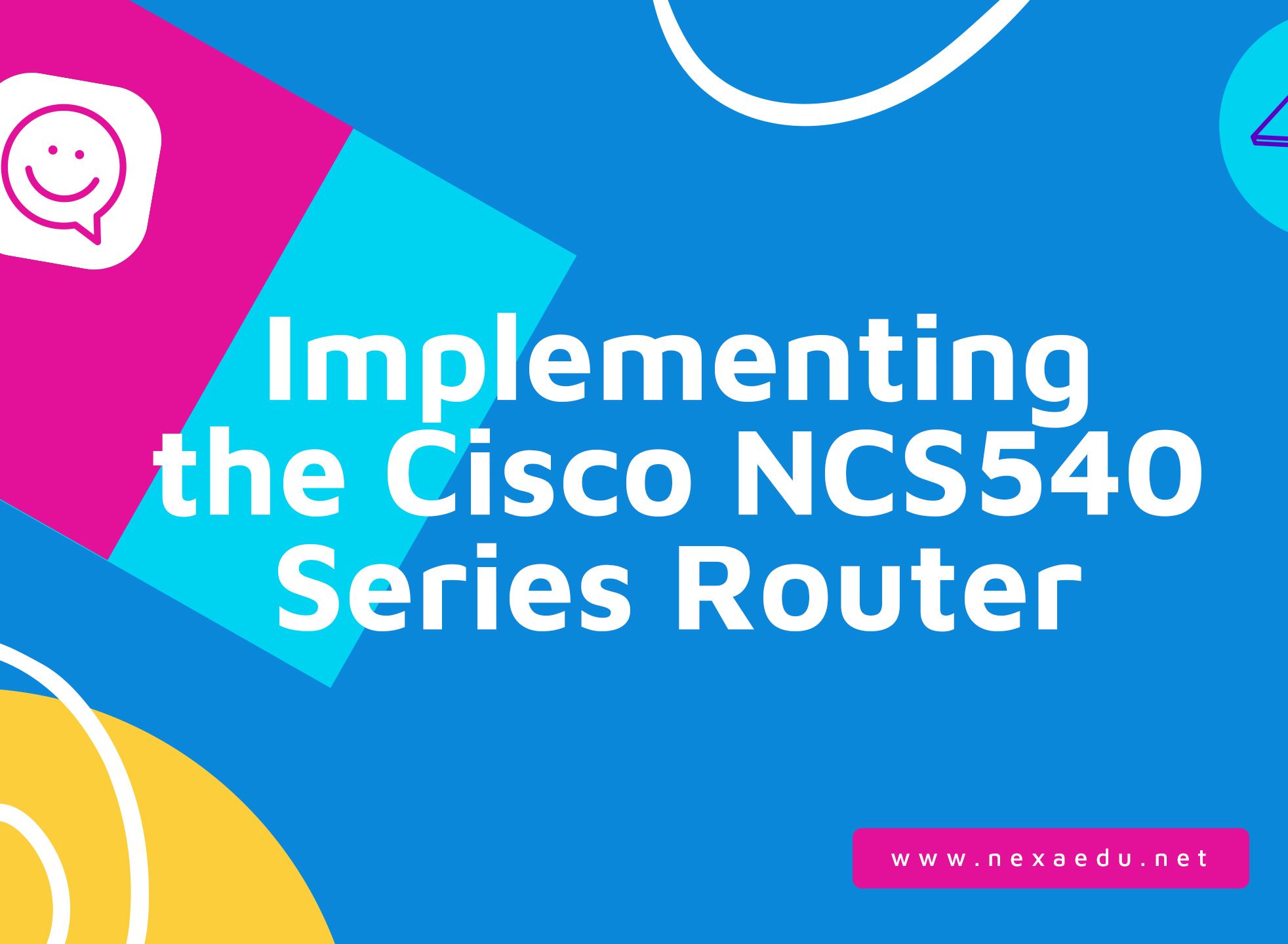 Implementing the Cisco NCS540 Series Router